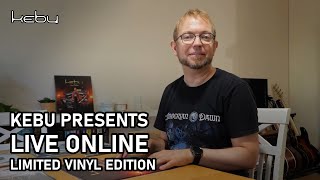 Kebu presents Live Online limited vinyl edition!