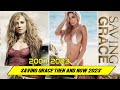 Saving Grace TV series CAST ★ THEN AND NOW 2022 ★ BEFORE &amp; AFTER !