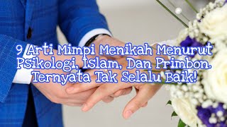 9 Arti Mimpi Menikah Menurut Islam Primbon Dan Psikolog, Ternyata Tak Selalu Berarti Baik!