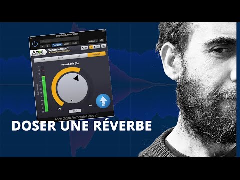 Comment doser une réverbe (2 MIN POUR...)