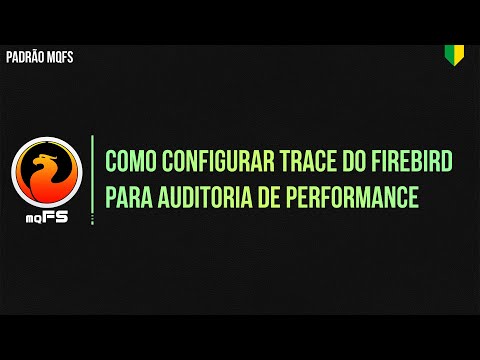 Como configurar Trace do Firebird para auditoria de PERFORMANCE