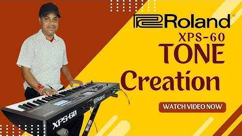 HOW TO CREATE  A TONE IN ROLAND XPS-60 BY RAJA SINHA @rolandglobal #xps60 #tutorial #tone #trend