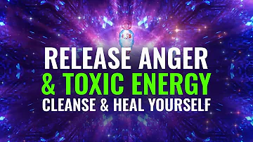 Release Anger and Toxic Energy: 396 Hz Release Anger Frequency