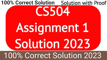 CS504 Assignment 1 Solution Spring 2023 | cs504 Assignment 1 Solution 2023 | cs504 Assignment 2023