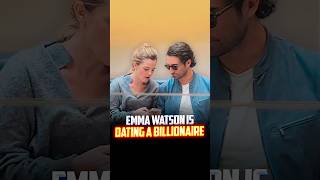 Famous Emma Watson Is Dating A Billionaire | #shorts Net Worth