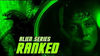 Alien Series: Ranked