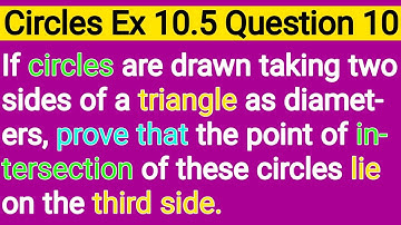 If Circles Are Drawn Taking Two Sides Of a Triangle as Diameter Prove That The Point Of Intersection