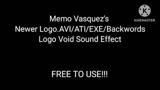 Memo Vasquez's Newer Logo.AVI/ATI/EXE/Backwords Logo Void Sound Effect