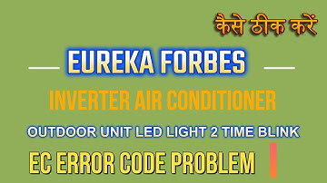 How to solve eureka forbes inverter ac EC error problem| eurekaforbes ac me EC error kaise thik kare