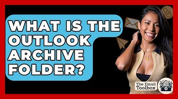What Is The Outlook Archive Folder? - TheEmailToolbox.com