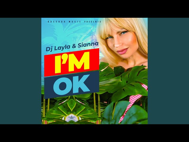 DJ Layla feat. Sianna - I Am Ok