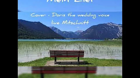 Mein Ziel - Cover by Doris The Wedding Voice