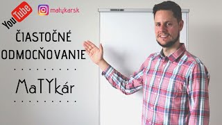 ČIASTOČNÉ ODMOCŇOVANIE - ako na to?