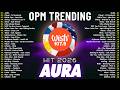 OPM Trending 2026 Playlist 💕 Top Wish 107.5 Hits | Relaxing Tagalog Songs