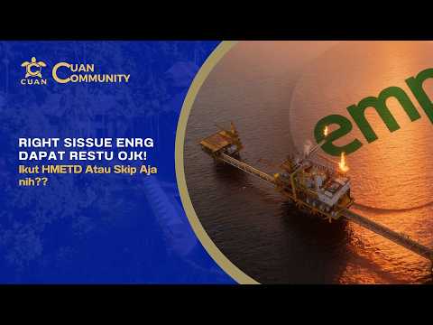 IHSG Lanjut Turun!? Sampai Mana?? ENRG Tambah Modal Besar? Ini yang Harus Dicek Sebelum Ambil HMETD