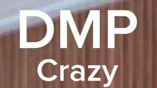 DMP lyrics-Crazy|lirik