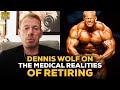 Dennis Wolf Details The Medical Realities Of Retiring From Pro Bodybuilding