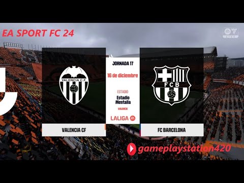 EA SPORTS FC 24 | VALENCIA CF ⚽ ⚽️ VS FC BARCELONA ⚽ ⚽️ JORNADA 17 DE ...