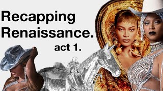 Recapping Beyonce's Act I: Renaissance | Era Revisit