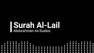 Surah Al Lail Abdurahman As Sudais