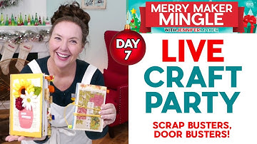 Scrap Busters & Door Busters! 🎄 Merry Maker Mingle Day 7 Party