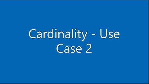 Cardinality - Use Case 2