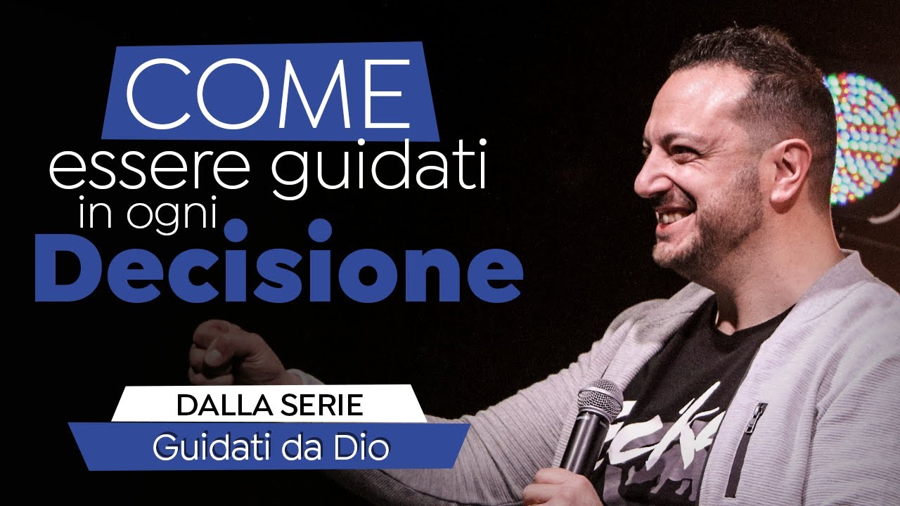 COME ESSERE GUIDATI IN OGNI DECISIONE - PS FRANCESCO BASILE