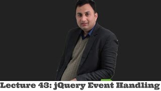 Lecture 43-jQuery Event Handling