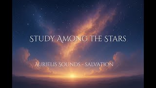 Salvation Celestial Focus — Deep Ambient Music for Study & Creativity Flow State | AURIELIS SOUNDS