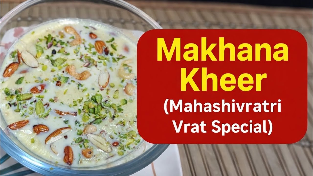 Creamy Makhana Kheer | No Rice Kheer for Vrat & Upvas | मखाना खीर | Mannu ki Rasoi 
