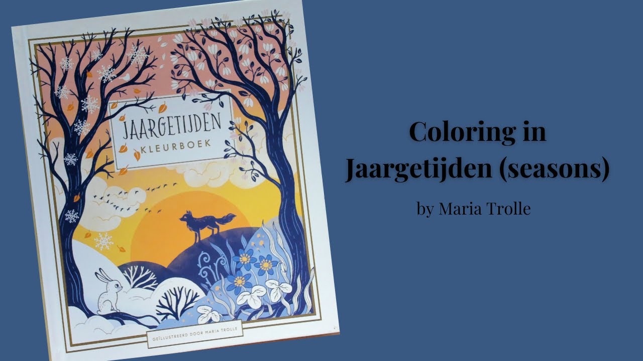 Coloring in Jaargetijden (seasons) by Maria Trolle. 