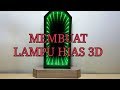 Cara mudah membuat lampu tidur 3D