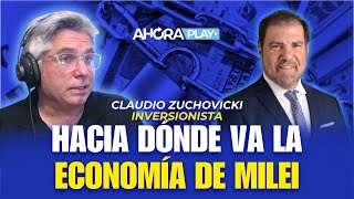 HACIA DÓNDE VA LA ECONOMÍA DE MILEI | Maxi Montenegro con Claudio Zuchovicki