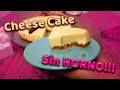 Cheese Cake SIN HORNO y bien RICARDOSO!