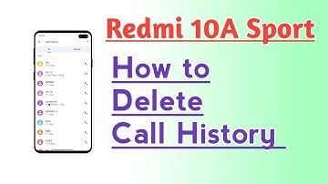 Redmi 10A Sport How to Delete Call History