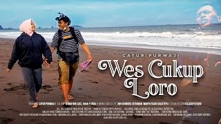 CATUR PURWAJI - Wes Cukup Loro
