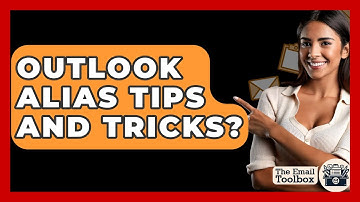 Outlook Alias Tips And Tricks? - TheEmailToolbox.com