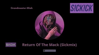 Sickick - Return Of The Mack (Sickmix) Mark Morrison ♫ Remix ♫ Mashup ♫ Medley ♫ TikTok ♫ Bootleg 🎧