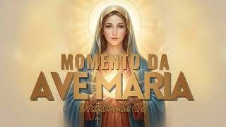 ❤️ MOMENTO DA AVE MARIA | Aprendei de mim, que sou manso e humilde de coração | 12 de Junho