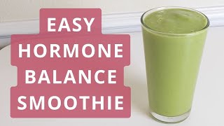 Quick Hormone Balancing Smoothie Recipe | Smoothie for Hormonal Imbalance | Hormone Balance Diet