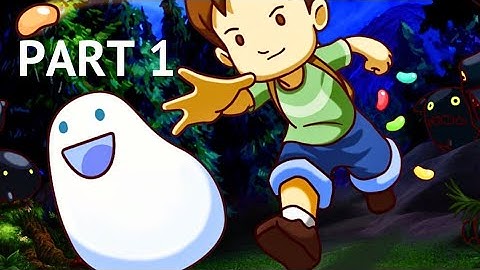 A BOY and HIS BLOB - Part 1: Intro