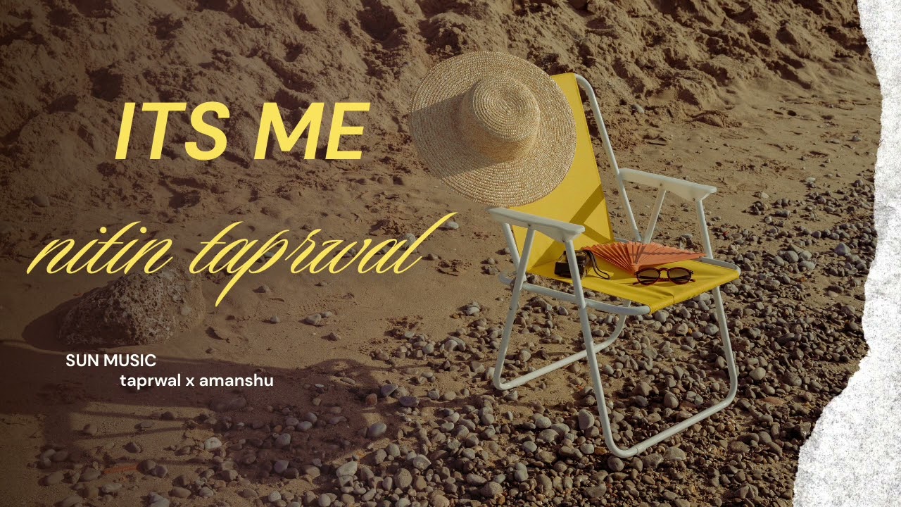 Nitin taprwal - its me (  sun music) amanshu x taprwal 