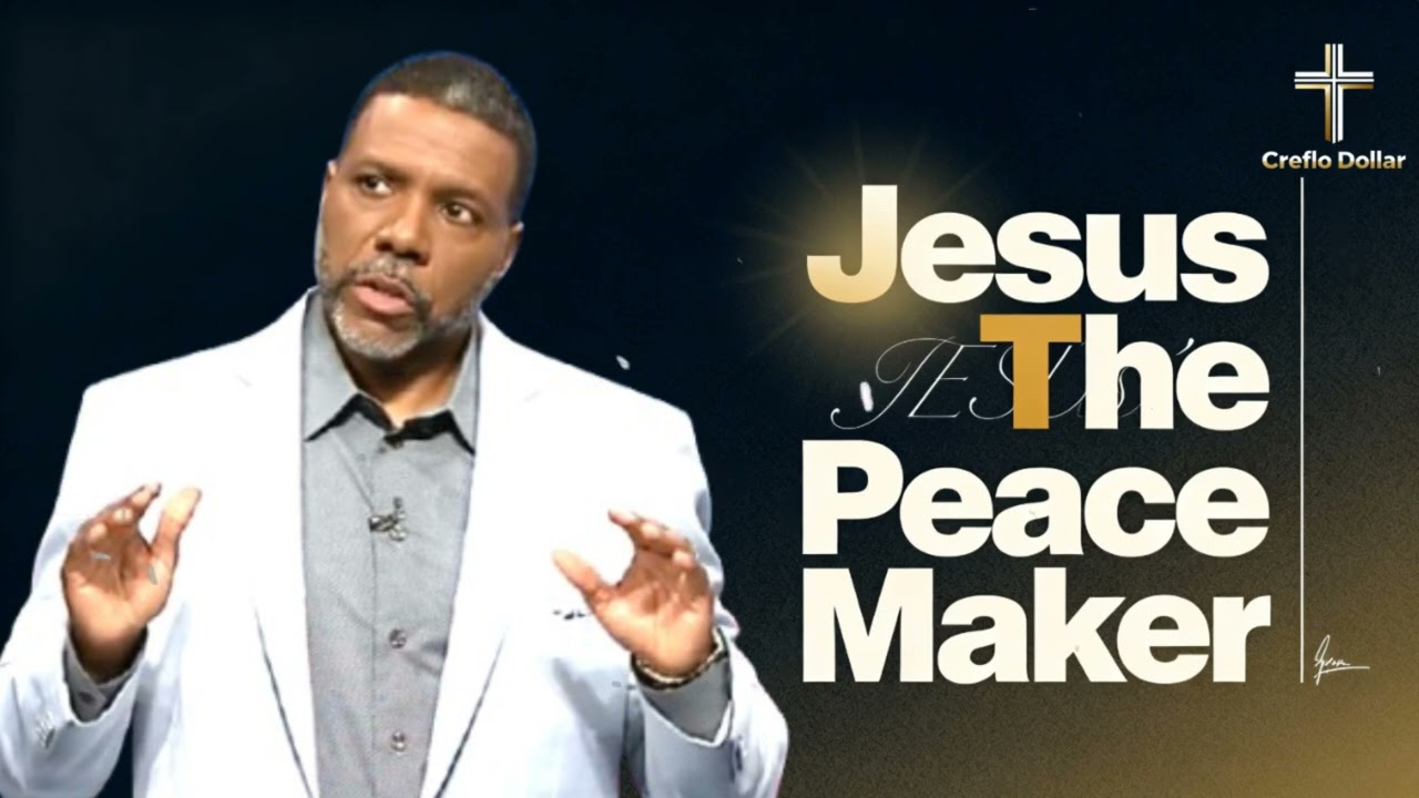 Jesus The Peace Maker || Creflo Faith