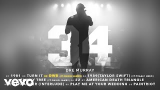 Dre Murray - DWB (Audio) ft. David James