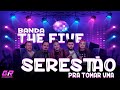 Seresto pra tomar uma  seresto da banda the five  seresta paredo   seresta top