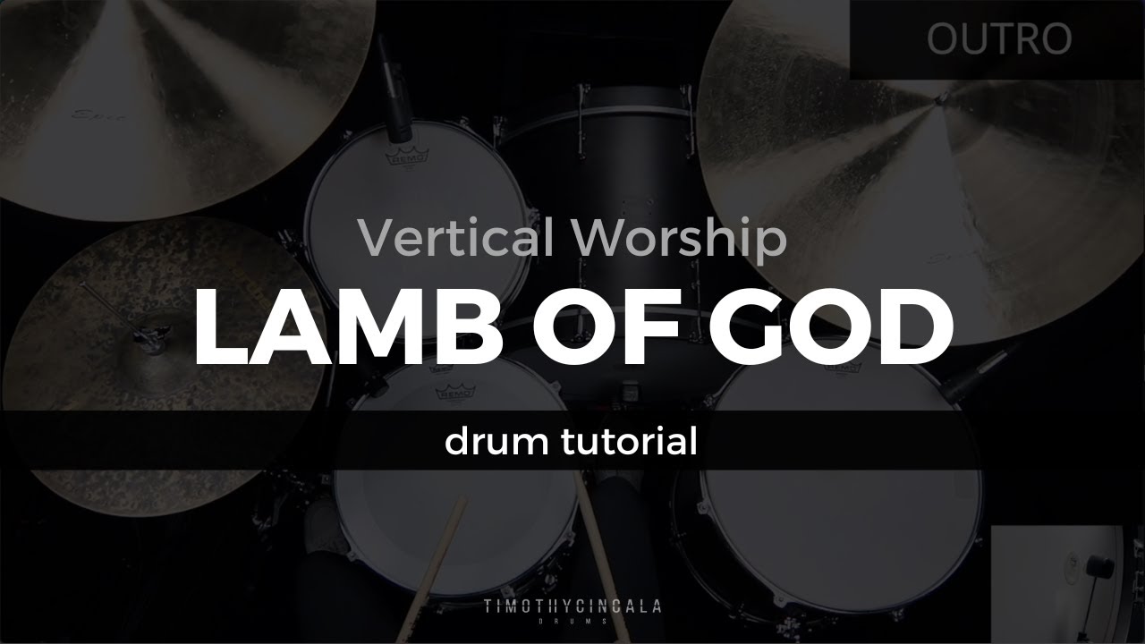 Lamb Of God Vertical Worship (Drum Tutorial/PlayThrough) YouTube