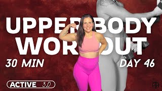 30 Min UPPER BODY WORKOUT at Home | Back & Chest SUPERSETS | Active 3.0 Day 46