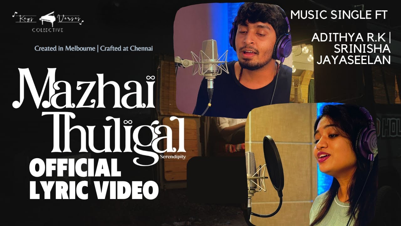 Mazhai Thuligal - Serendipity (Official Lyric Video) | Adithya RK ...