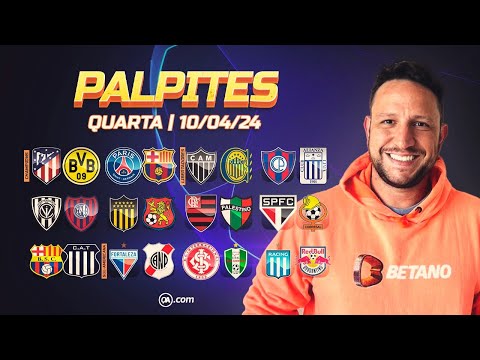 PALPITES DE FUTEBOL PARA HOJE 10/04/2024 - JOGOS DE QUARTA (LIBERTADORES CHAMPIONS LEAGUE) + BILHETE