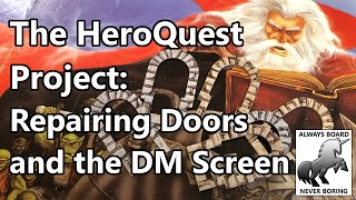 Repairing HeroQuest DM Screens and Doors | Restoring Board Games | The HeroQuest Restoration Project screenshot 5